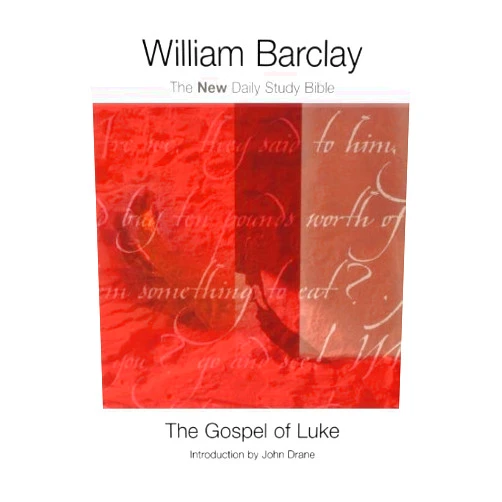By William BARCLAY (Author) Format: Kindle Edition The Gospel of Luke (The New Daily Study Bible)