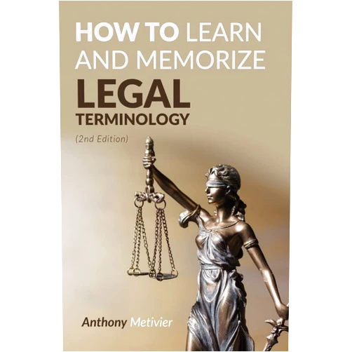Anthony Metivier How To Learn And Memorize Legal Terminology