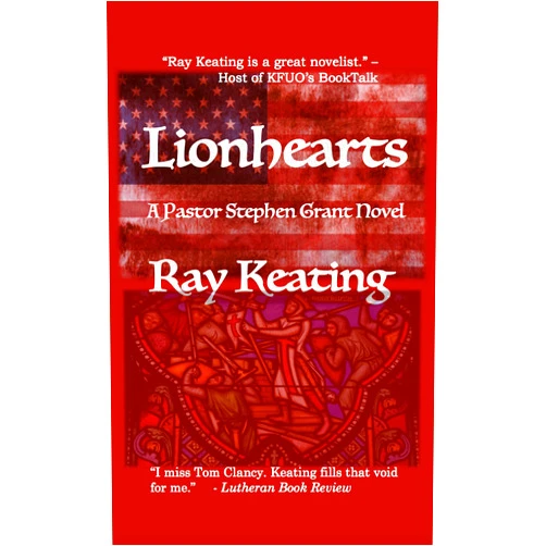 By Ray Keating (Author) Format: Kindle Edition Lionhearts: A Pastor Stephen Grant Novel (The Pastor Stephen Grant Series Book 7)