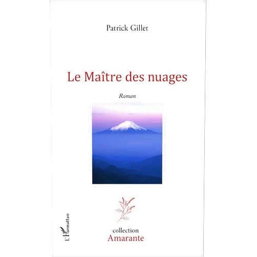 Patrick Gillet Le Maître des nuages: Roman (French Edition)