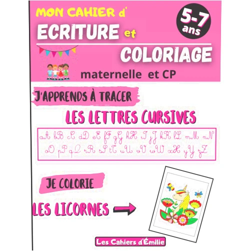 French Edition by Les Cahiers d’Emilie (Author) Cahier d’écriture cursive et de coloriage: Apprendre en s’amusant : tracer les lettres cursives (MAJ/min) & Colorier les licornes | Cahier ... à écrire - Colorier (French Edition)