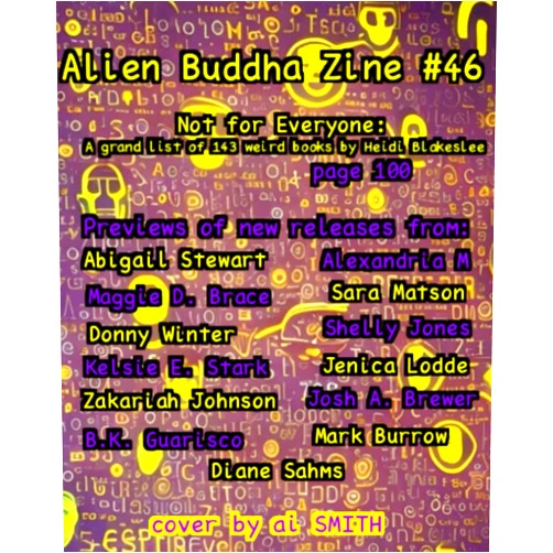 Alien Buddha,Abigail Stewart,Kelsie E Stark,Sara Matson,Kristin Garth,Donny Winter,Zakariah Johnson,Diane Sahms,Heidi Blakeslee,Brian Simmons Alien Buddha Zine #46: black and white print