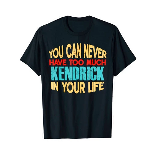 Novelty Given First Name Tee Named Custom Merch Funny Kendrick Personalized Tshirt First Name Joke Item T-Shirt