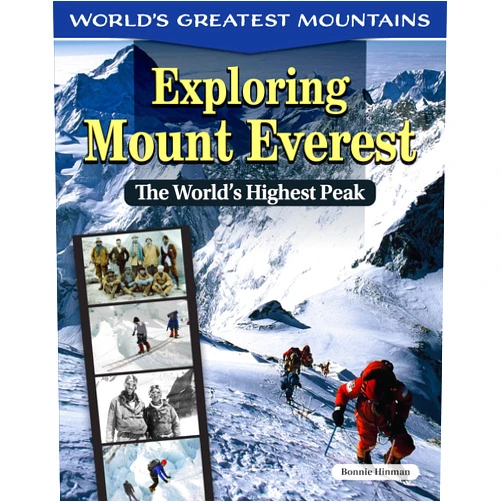 Bonnie Hinman Exploring Mount Everest: The World's Highest Peak (Curious Fox Books) For Kids Ages 9-13 - Sir Edmund Hillary, Sherpa Tenzing Norgay, Lucy Walker, and More (World's Greatest Mountains)