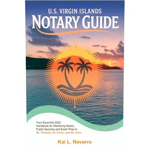 By Kai L. Navarro (Author) Format: Kindle Edition U.S. Virgin Islands Notary Guide: Your Essential 2025 Handbook for Mastering Notary Public Success and Exam Prep in St. Thomas, St. Croix, and St. John