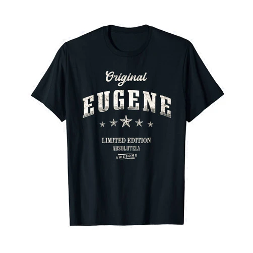 Funny gift for Eugene Eugene Limited Edition T-Shirt