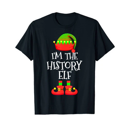 Christmas Party Family Group Matching Elf Costume I'm The History Elf Christmas Holiday Elf Squad Xmas Elves T-Shirt