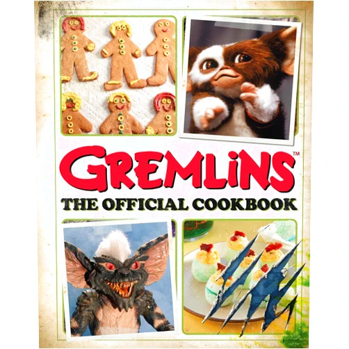 Jenn Fujikawa,Erik Burnham Gremlins: The Official Cookbook