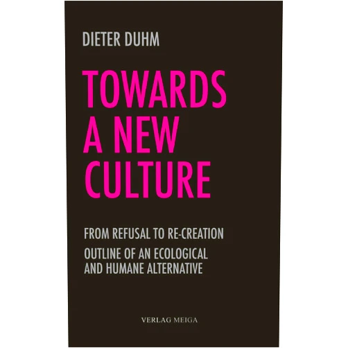 By Dieter Duhm (Author) Format: Kindle Edition Towards a New Culture: From Refusal to Re-Creation: Outline of an Ecological and Humane Alternative