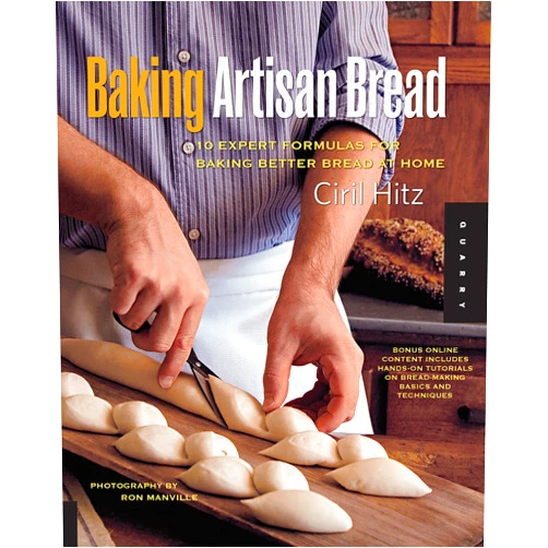 By Ciril Hitz (Author) Baking Artisan Bread: 10 Expert Formulas for Baking Better Bread at Home