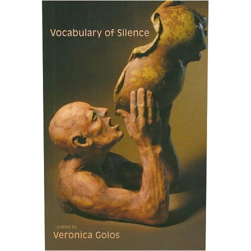 Veronica Golos Vocabulary of Silence