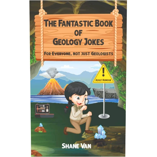 Shane Van,Amy Sprinks The Fantastic Book of Geology Jokes: For Everybody, Not Just Geologists (The Fantastic Joke Books)