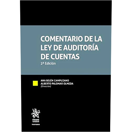 Spanish Edition by Alberto Palomar Olmeda (Author), Ramón Terol Gómez (Author), Carmen Calderón Patier (Author), Carmen Pérez González (Author), Mario Garcés Sanagustín (Author), Antonio Descalzo González (Author), Rosa Ventas Sastre (Author), Antonio Ramón Rodríguez Castaño (Author), Ana Belén Campuzano (Author) & 6 more Format: Kindle Edition Comentario de la Ley de auditoria de cuentas 2ª Edición 2022 (Tratados, Comentarios y Practicas Procesales) (Spanish Edition)