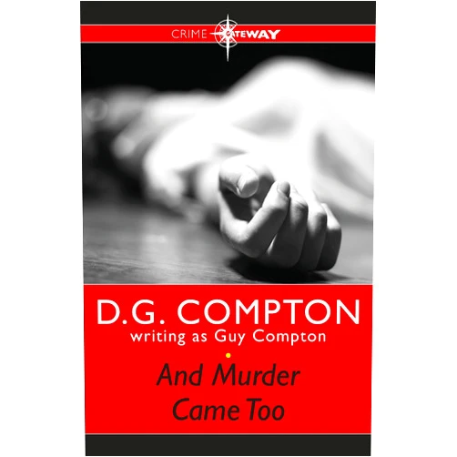 By Guy Compton (Author), D G Compton (Author) Format: Kindle Edition And Murder Came Too