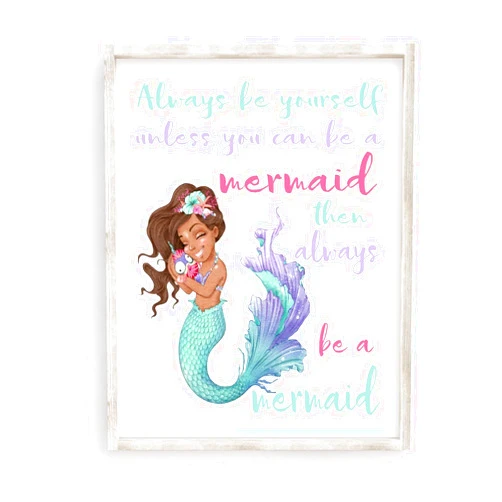 Handmade African American Watercolor Mermaid Nursery Decor Unframed Print - Always Be Yourself Unless You Can Be A Mermaid