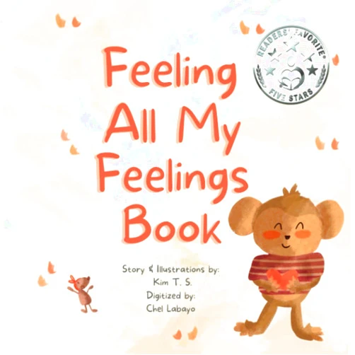 By Kim T. S. (Author), Chel Labayo (Illustrator) Feeling All My Feelings Book