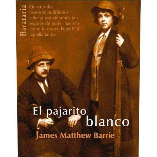 Spanish Edition by James Matthew Barrie (Author), Carola Moreno (Editor), Juan Castilla (Translator), Joan Edo (Designer) & 1 more El pajarito blanco
