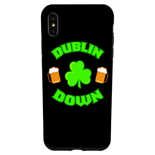 St Patricks Day Beer Drinking Team DUBLIN DOWN iPhone XS Max St Patricks Day Party Outfit DUBLIN DOWN Beer Drinking Team Case