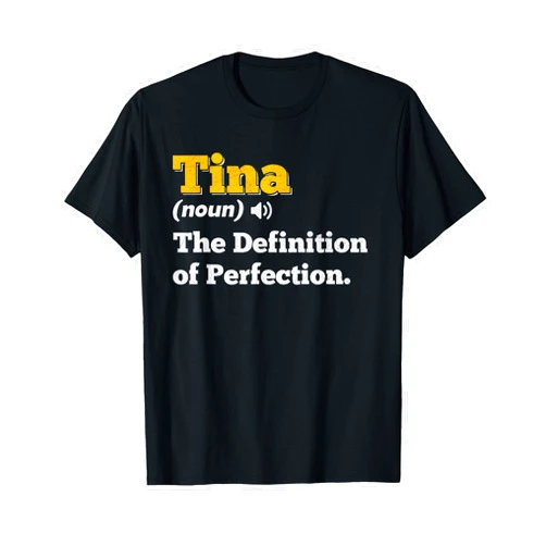 First Names Apparel Tina Gift Name Personalized Birthday Name Definition T-Shirt