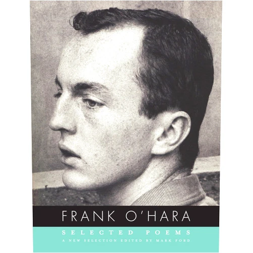 Frank O'Hara,Mark Ford Selected Poems of Frank O'Hara