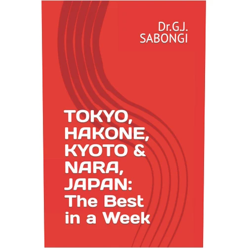 Dr.G.J. SABONGI TOKYO, HAKONE, KYOTO & NARA, JAPAN: The Best in a Week