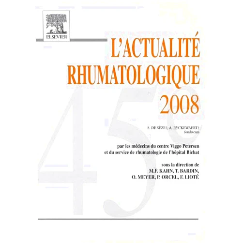 Thomas Bardin,Marcel-Francis Kahn,Frédéric Lioté,Olivier Meyer,Philippe Orcel,Eléonore LAMOGLIA,Yannick Allanore,Olivier Benichou,Annouck Bisdorff-Bresson,Caroline Bollet,Antoine Bosquet,Agnès Bouchaud-Chabot,Pierre Bourgeois,Thierry Boyer,Philippe Brissaud,Isabelle Cerf-Payrastre,Valérie Chicheportiche,Anne Allard,Jean Chrétien,Martine Cohen-Solal,Anne Coutaux,Béatrice Crickx,Marie-Christine De Vernejoul,Philippe Dieudé,Hang Korng Ea,Odile Enjolras,Violaine Foltz,Romain Forestier,Jean-Benoît Arlet,Alain Françon,Stéphane Genevay,Anne Grasland,Albert Haddad,Gilles Hayem,Claudine Huber-Levernieux,Rachida Inaoui,Farid Kemiche,Sophie Lahalle,Jean-Denis Laredo,Françoise Audisio,Sandra Lasbleiz,Nicolas Laxenaire,Henri Lellouche,Véra Lemaire,Michel Lequesne,Huguette Lioté,Pauline M'Bappé,Isabelle Mahe,Pierre Miossec,Mireille N'Lome Nang,Armand Aymard,Bertrand Naveau,Elisabeth Palazzo,Edouard Pertuiset,Christophe Piat,Marie-Anne Pocidalo,Jacques Pouchot,Jean-Michel Pouilles,Claude Ribot,Pascal Richette,Samira Rostom,Magali Ballard,Sid-Ahmed Rouidi,Eric Roulot,Mickaël Rousière,Christian Roux,Fabienne Roux,Sylvie Rozenberg,Virginie Simon,Nathalie Somogyi-Demerjian,Florence Trémollières,Philippe Vinceneux,Bernard Bannwarth,Marc Wybier,Hervé Bard,Johann Beaudreuil L'actualité rhumatologique 2008 (French Edition)