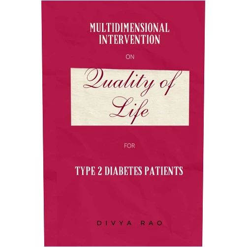 Divya Rao Multidimensional Intervention on Quality of Life of Type 2 Diabetes Patients