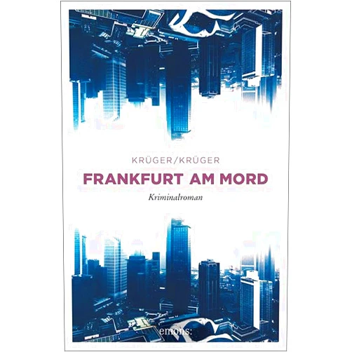 German Edition by Uwe Krüger (Author), Jonas Torsten Krüger (Author) Frankfurt am Mord