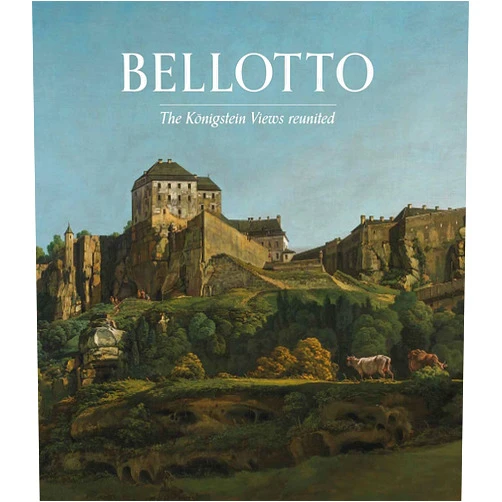 Letizia Treves,Lucy Chiswell,Stephen Lloyd,Hannah Williamson Bellotto: The Koenigstein Views Reunited