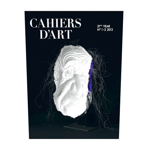 Hans Ulrich Obrist,Staffan Ahrenberg,Sam Keller,Brigid Doherty,Joan Simon,Rolf Dieter Brinkmann,Robert Fleck,Jan Svenungsson,Jean-Louis Cohen,Stephanie Moisdon,John Kelsey Cahiers d'Art Revue, No. 1-2, 2013, French Language Edition: Rosemarie Trockel (French Edition)