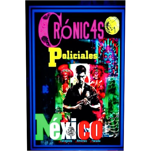 Zaragoza-Jiménez Parada,Moisés Jiménez Crónicas policiales de México (Tácticas Policiales) (Spanish Edition)