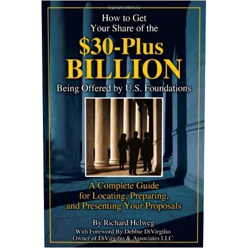 By Richard Helweg (Author) Format: Kindle Edition How to Get Your Share of the $30-Plus Billion Being Offered by the U.S. Foundations: A Complete Guide for Locating, Preparing, and Presenting Your Proposal