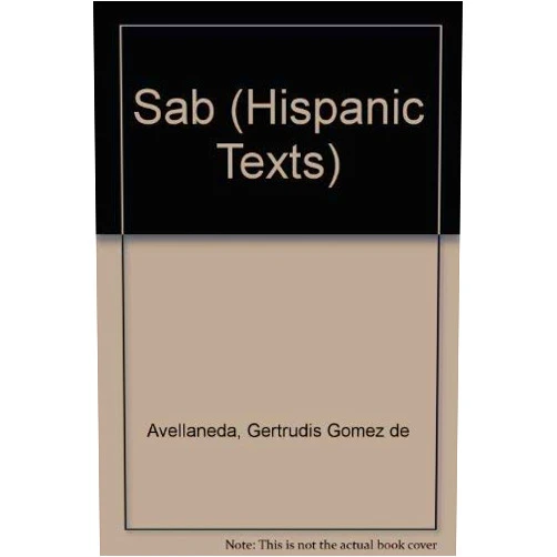 By Gertrudis Gómez de Avellaneda (Author), Catherine Evans Davies (Editor) Sab (Hispanic Texts)