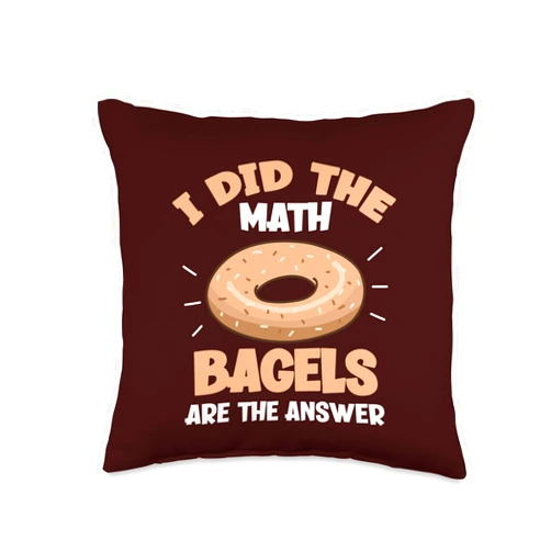 Funny Bagels Lover Gifts for New Yorkers I Did The Math Bagels are The Answer Throw Pillow, 16x16, Multicolor