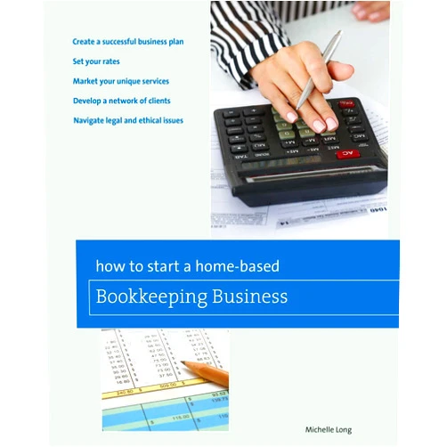 Michelle Long How to Start a Home-based Bookkeeping Business (Home-Based Business Series)
