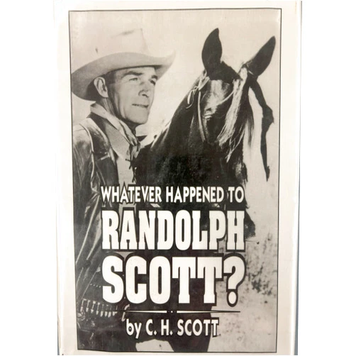 By C. H. Scott (Author), William C. Cline (Editor) Whatever Happened to Randolph Scott? (G K Hall Large Print Book Series)