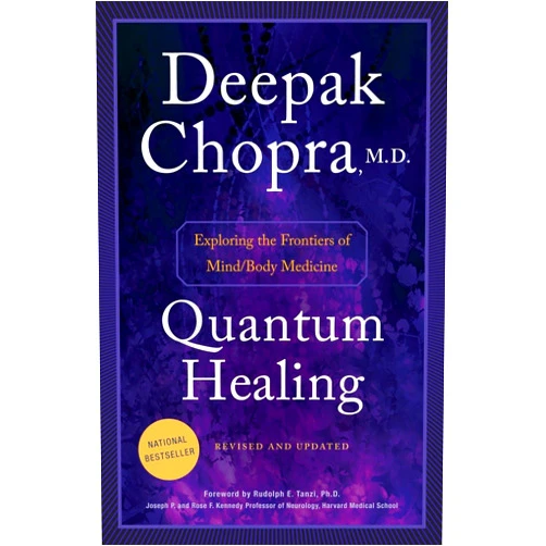 Deepak Chopra M.D. Quantum Healing (Revised and Updated): Exploring the Frontiers of Mind/Body Medicine