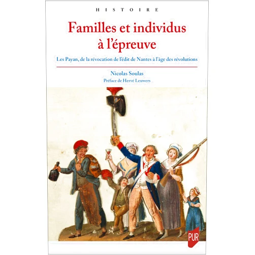 French Edition by Nicolas Soulas (Author) Format: Kindle Edition Familles et individus à l’épreuve: Les Payan, de la révocation de l’édit de Nantes à l’âge des révolutions (Histoire) (French Edition)