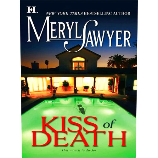 By Meryl Sawyer (Author) Format: Kindle Edition Kiss of Death