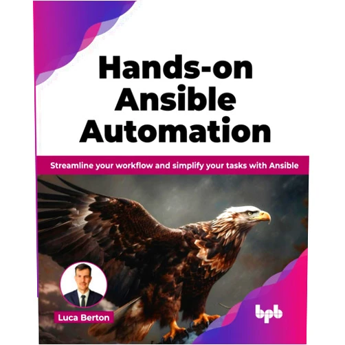 Luca Berton Hands-on Ansible Automation: Streamline your workflow and simplify your tasks with Ansible (English Edition)