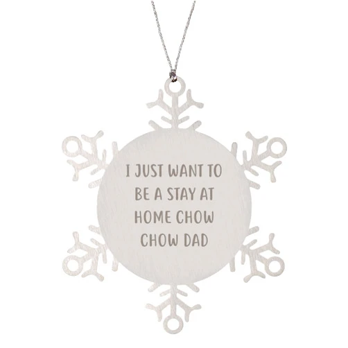 Generic Chow Chow Dog Lover Gifts: Funny Snowflake Ornament for Dad Who Wants to Be a Stay at Home Chow Chow Dad - Unique Christmas Unique Gifts for Chow Chow Dog Owners