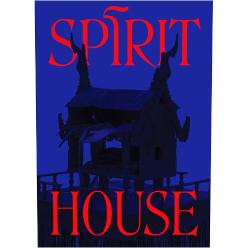 Aleesa Pitchamarn Alexander,Veronica Roberts,Pao Houa Her,Tuan Andrew Nguyen,Maia Cruz Palileo,Apichatpong Weerasethakul,Catalina Ouyang,Kathryn Cua,Tai Thy Spirit House: Hauntings in Contemporary Art of the Asian Diaspora