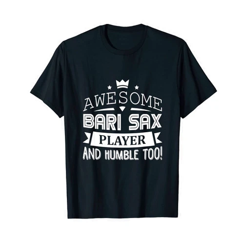 Music Saxophone Apparel Men Women Bari-Saxophone T Shirt Saxophone Gift Shirt Bari-Sax Shirt T-Shirt