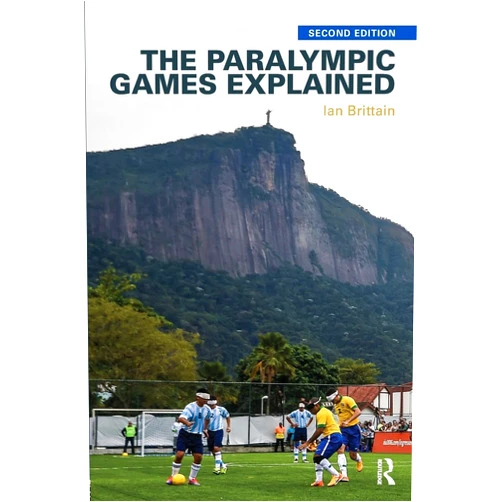 Ian Brittain The Paralympic Games Explained