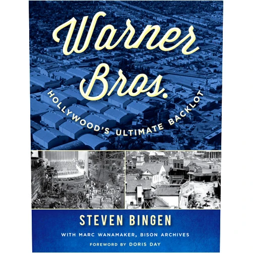 Steven Bingen,Marc Wanamaker,Doris Day Warner Bros.: Hollywood's Ultimate Backlot