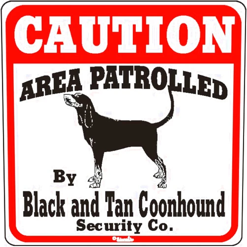 Signs Up Dog Yard Sign Caution Area Patrolled by Black & Tan Coonhound Security Company