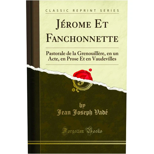 Jean Joseph Vadé Jérome Et Fanchonnette