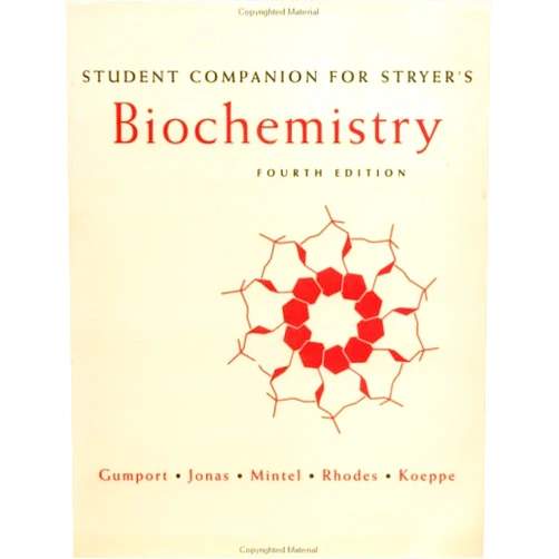 Lubert Stryer,Richard I. Gumport,Ana Jonas,Richard Mintel,Carl Rhodes Student Companion to Stryer's Biochemistry, Fourth Edition