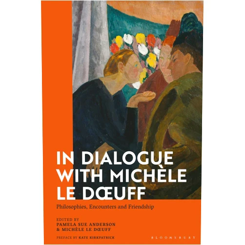 By Pamela Sue Anderson (Editor), Michele Le Doeuff (Editor) Format: Kindle Edition In Dialogue with Michèle Le Doeuff: Philosophies, Encounters and Friendship