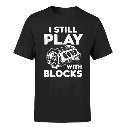 Veracco I Still Play with Blocks T Shirt for Men – Funny Mechanic Engine Block Car Guy Humor Tee for Dads